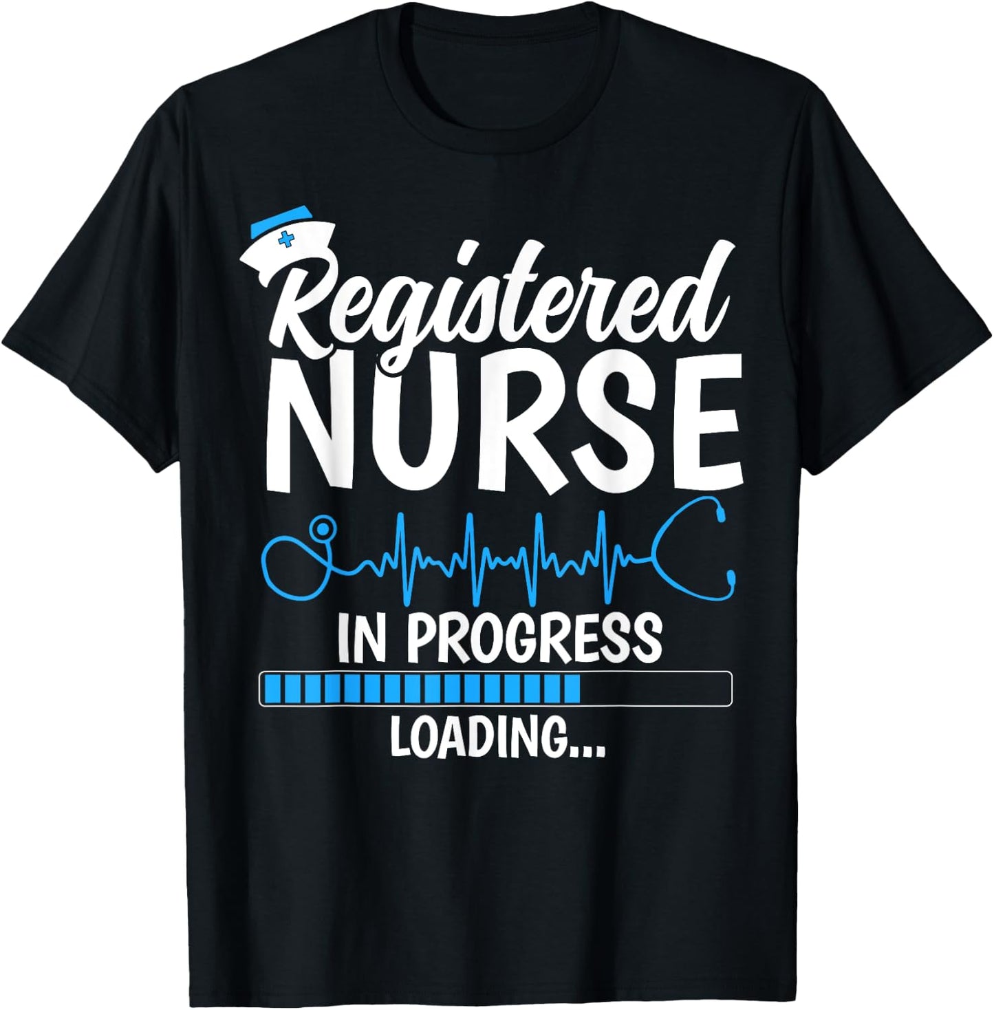 Registered Nurse in Progress Loading - Future RN Gifts T-Shirt - T-Shirt | Black