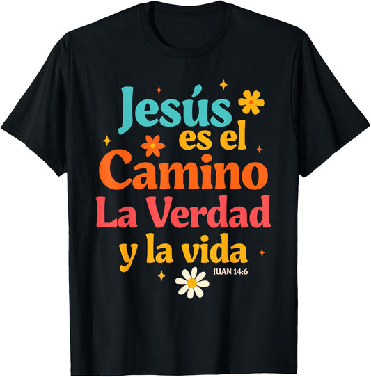 Spanish Jesus God Lover Jesus Es El Camino La Verdad Y La Vi T-Shirt - T-Shirt | Black