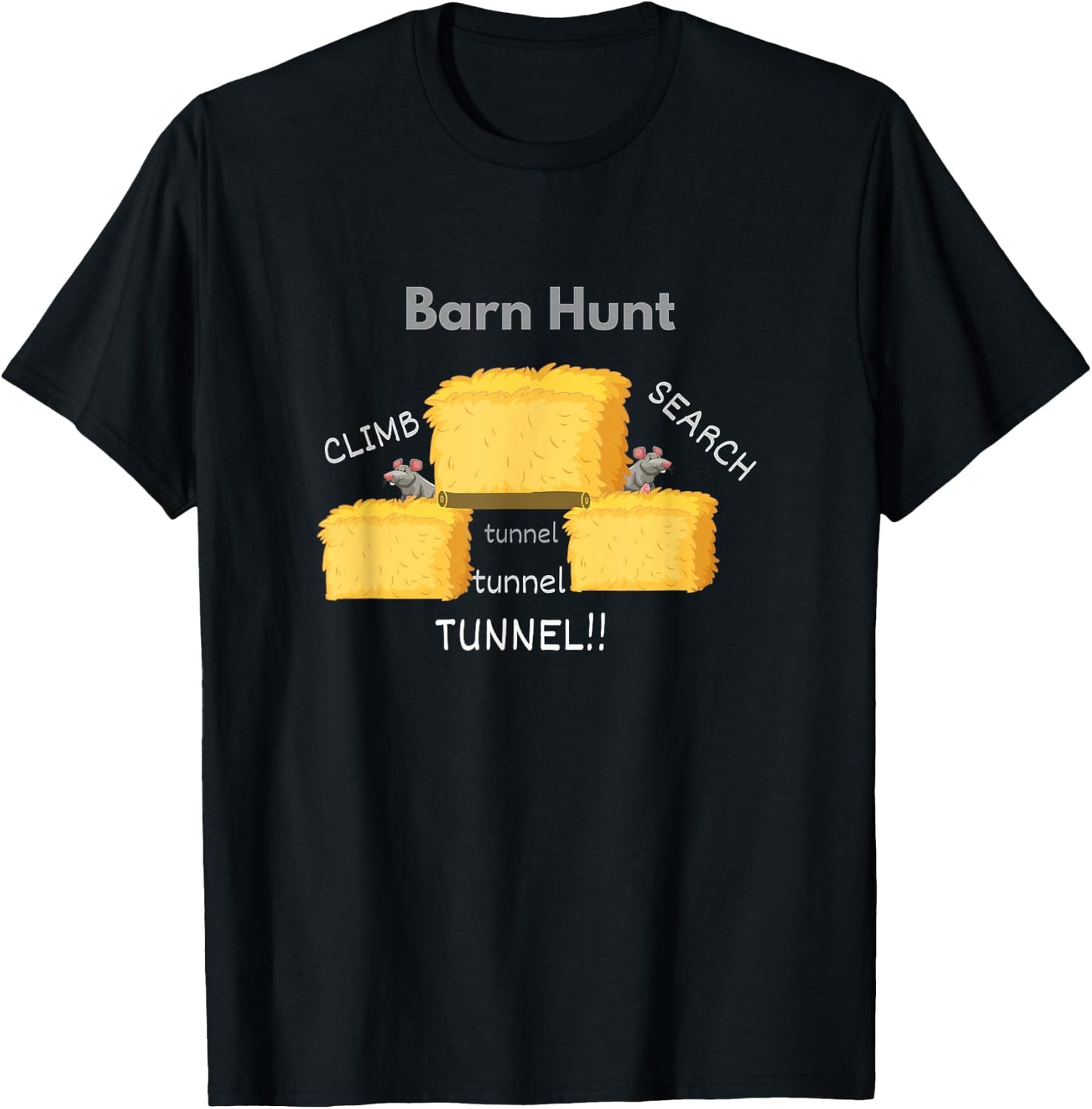Funny Barn Hunt - Climb, Search, Tunnel, Tunnel, Tunnel T-Shirt - T-Shirt | Black