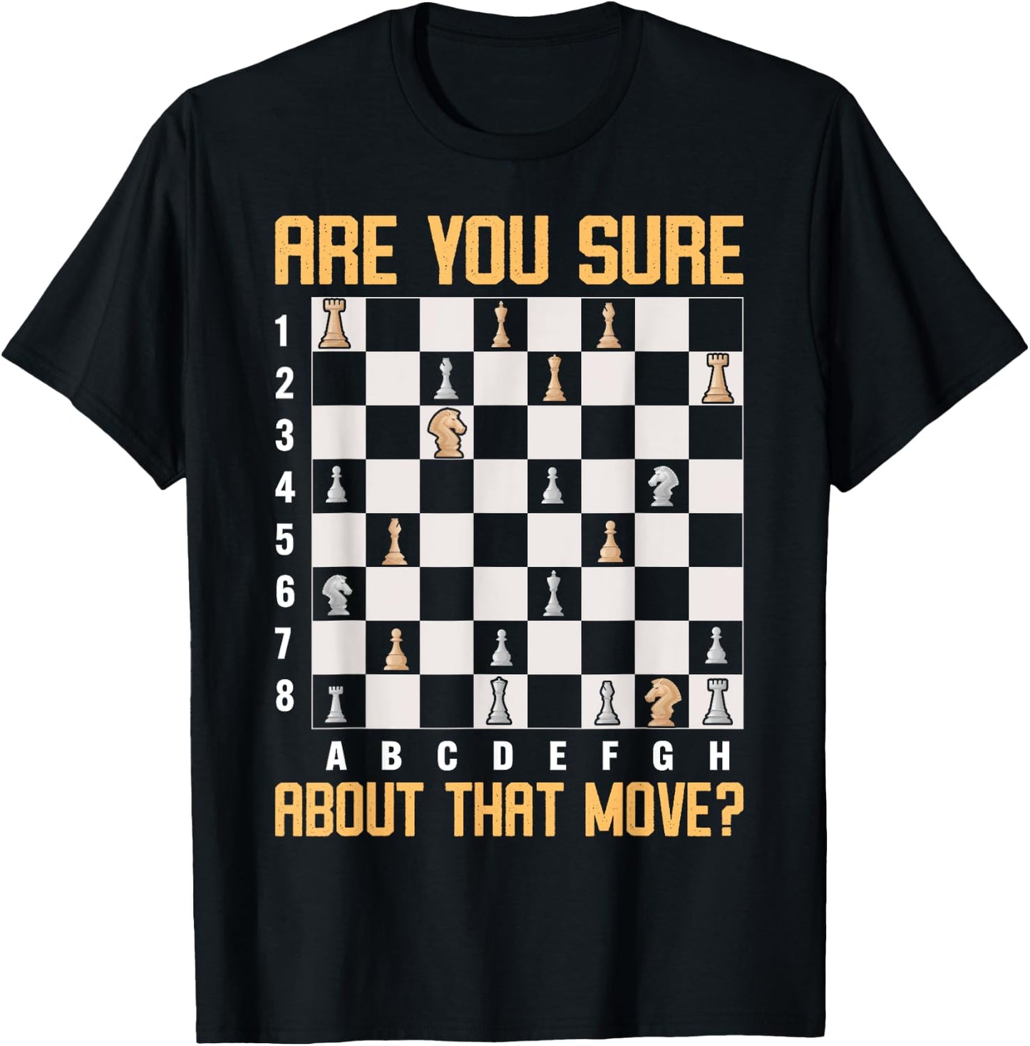 Are You Sure About That Move? T-Shirt - T-Shirt | Black
