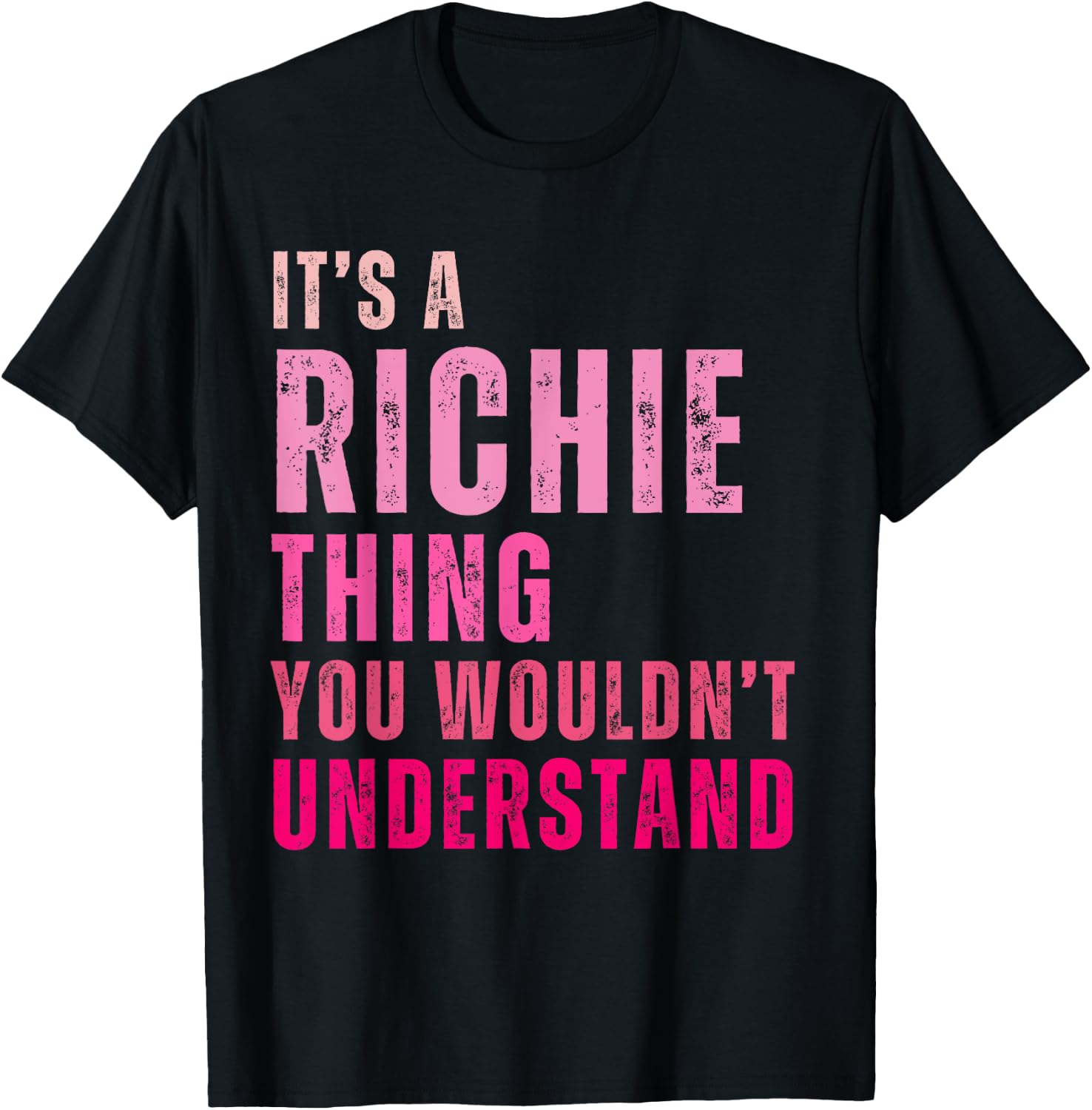 It's A Richie Thing You Wouldn't Understand Richie Vintage T-Shirt - T-Shirt | Black