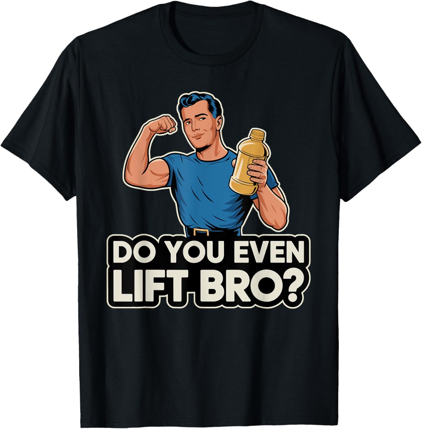 Do You Even Lift Bro T-Shirt - T-Shirt | Black