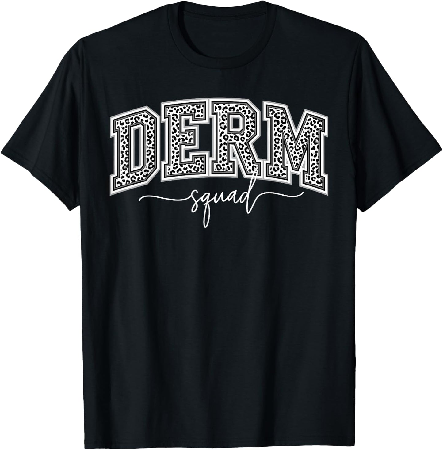 Cosmetic Dermatology Team Shirt Women, Leopard Derm Squad T-Shirt - T-Shirt | Black