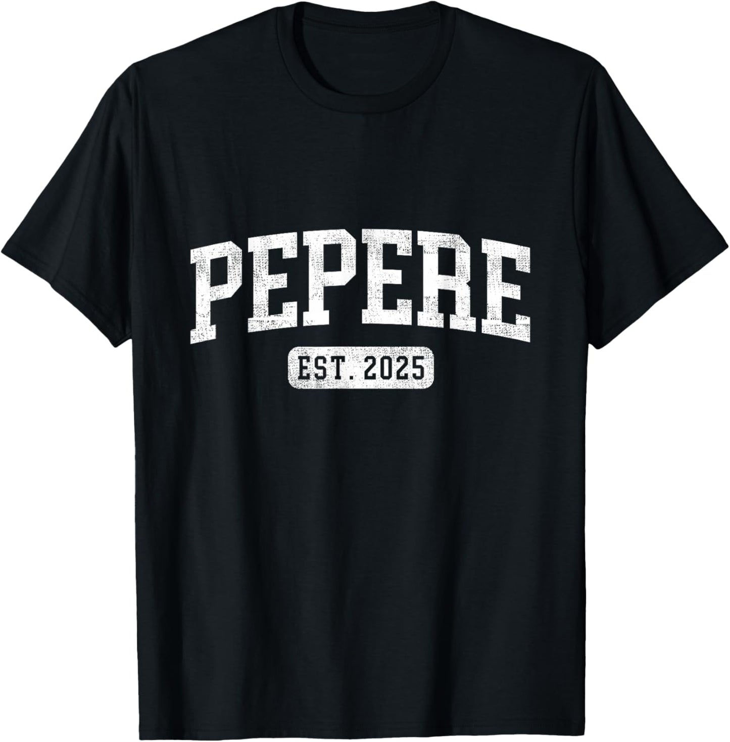 Pepere Est 2025 Promoted To Pepere Announcement , Small, Black T-Shirt - T-Shirt | Black