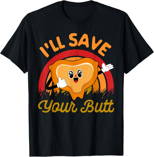 Wound Care Nurse Squad Nursing Sacrum I'll Save Your Butt T-Shirt - T-Shirt | Black