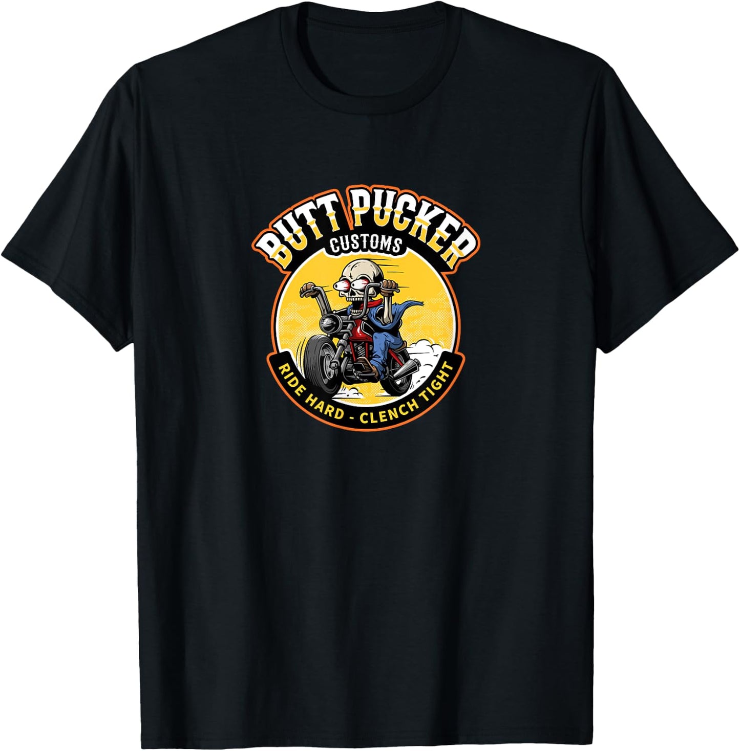 Butt Pucker Customs Ride Hard Clench Tight Funny Motorcycle T-Shirt - T-Shirt | Black