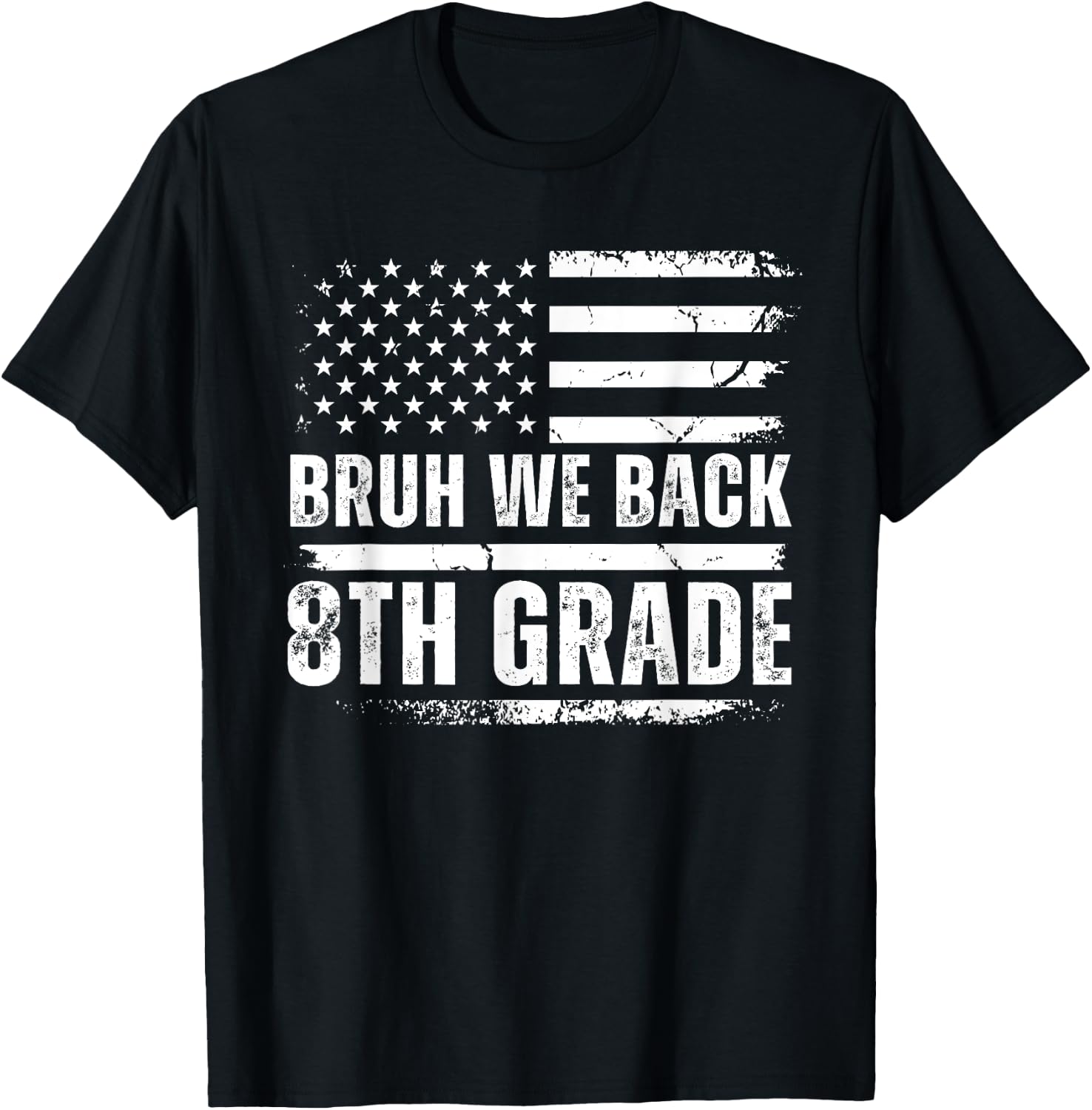 Bruh We Back 8th Grade Back To School American Usa Flag T-Shirt - T-Shirt | Black