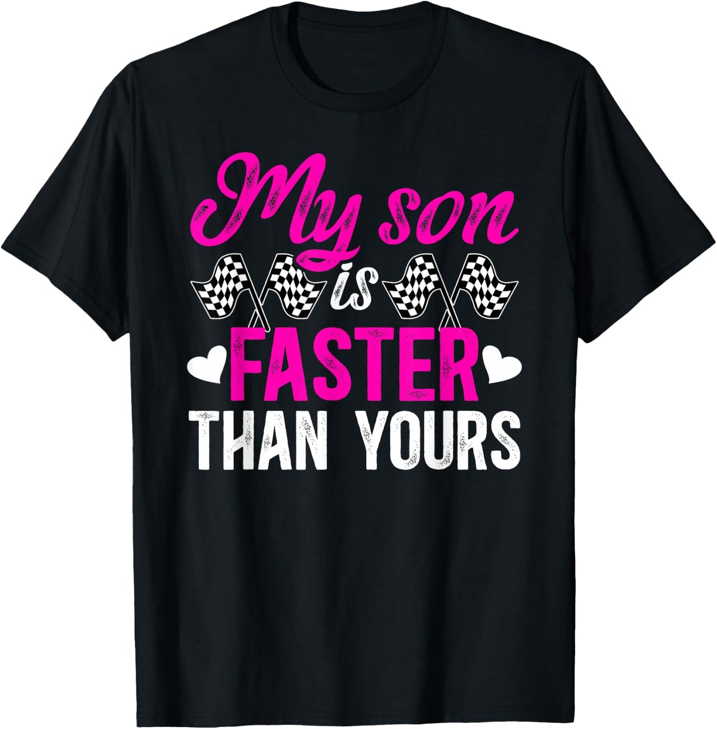 My Son Is Faster Racing Mom Of A Racer Mama Racing Mother T-Shirt - T-Shirt | Black