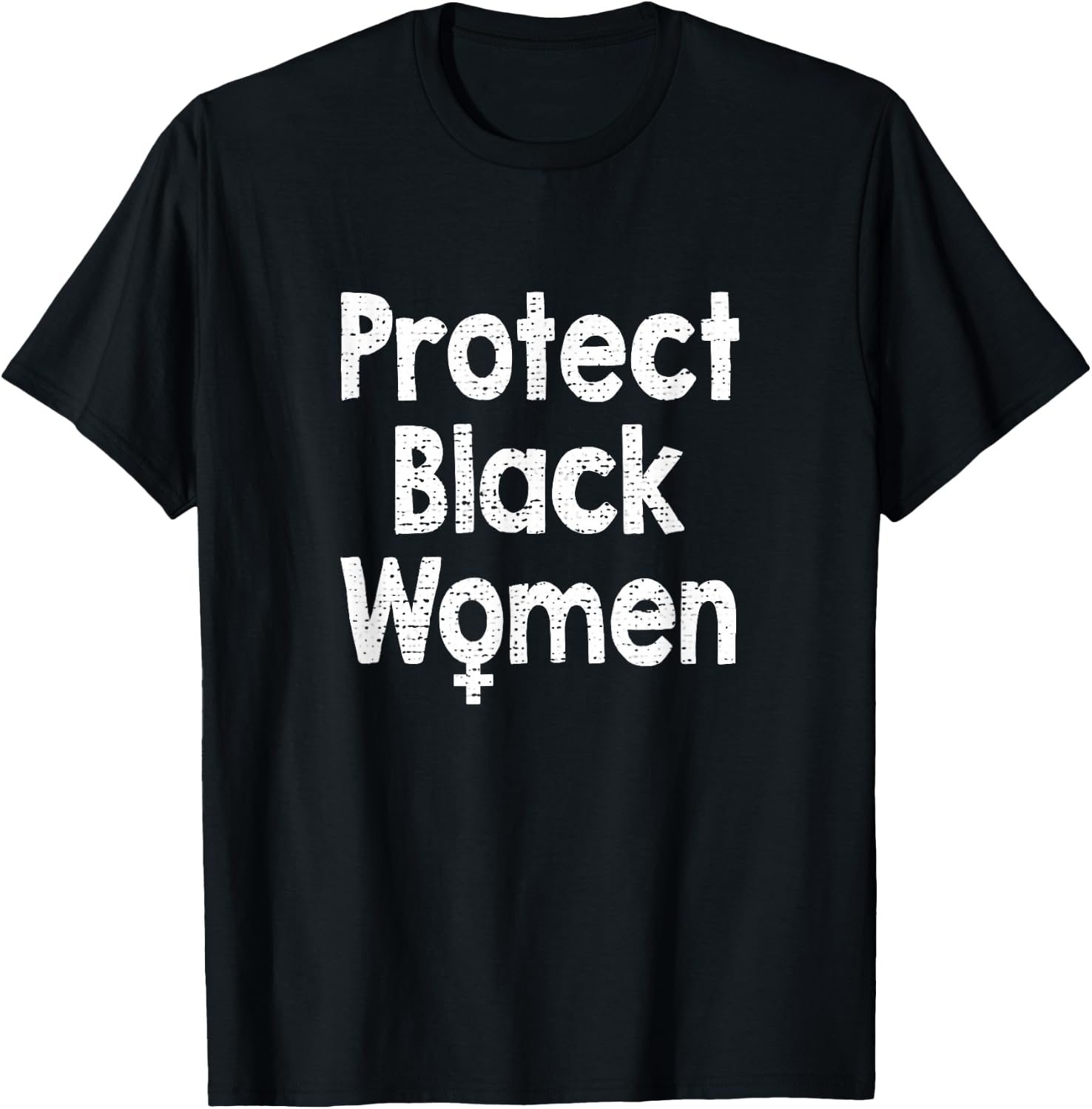 Protect Black Women T-Shirt - T-Shirt | Black