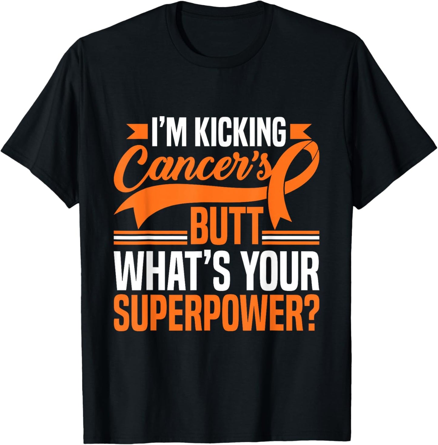 Kicking Cancers Butt Superpower Kidney Cancer Awareness T-Shirt - T-Shirt | Black