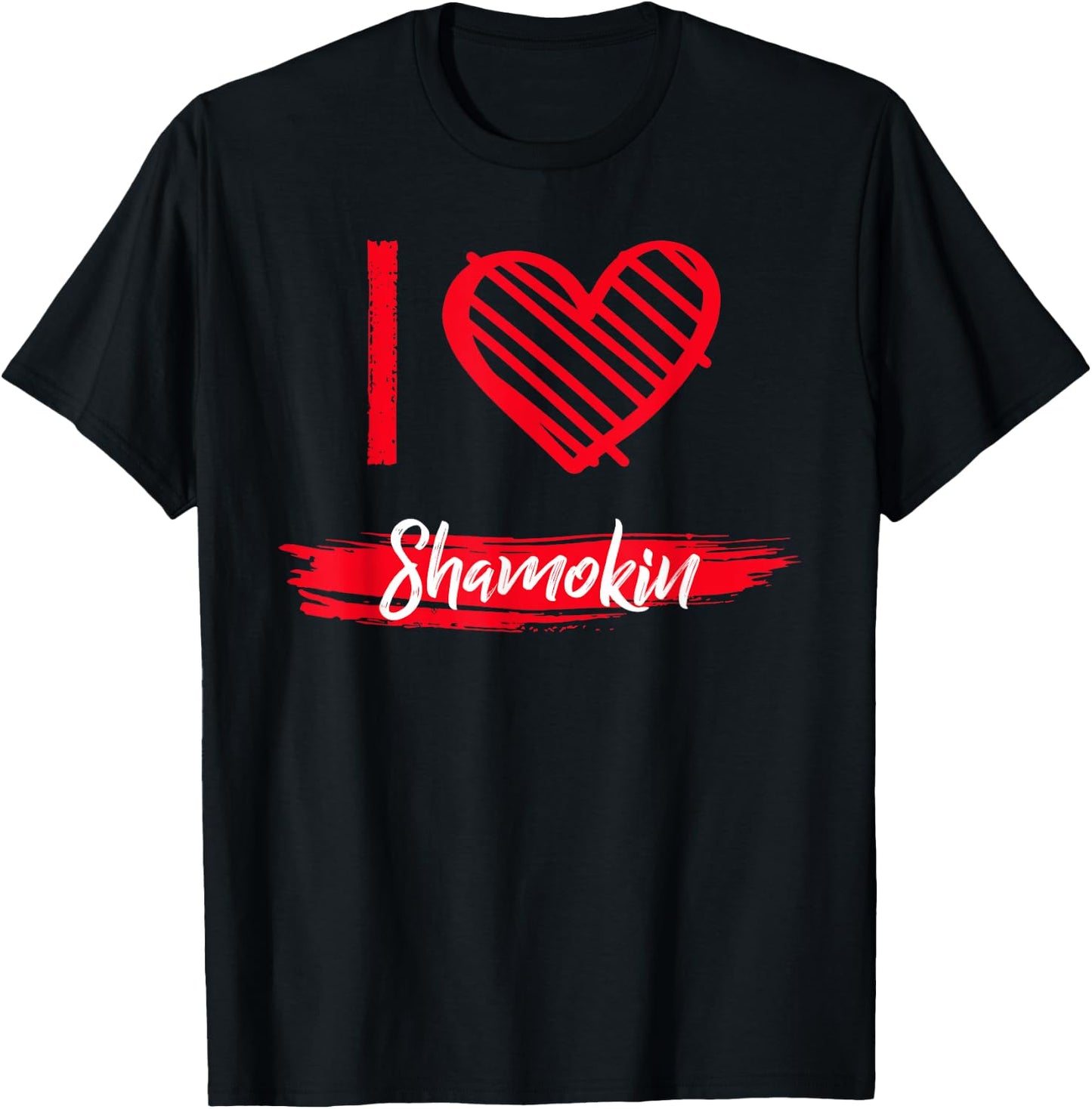 I Love Shamokin I Heart Shamokin T-Shirt - T-Shirt | Black