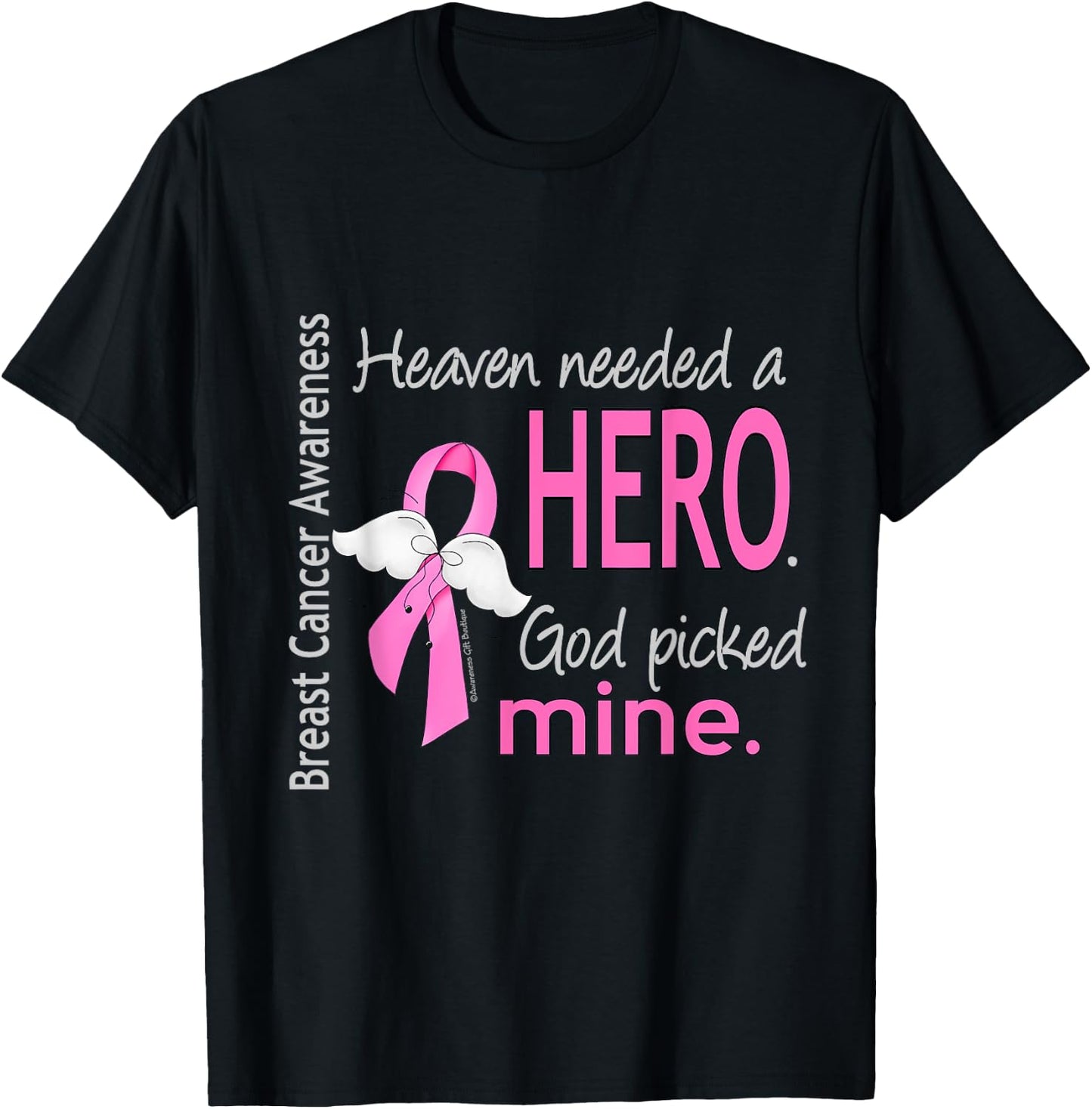 Breast Cancer Shirt Heaven Needed a Hero God Picked Mine T-Shirt - T-Shirt | Black
