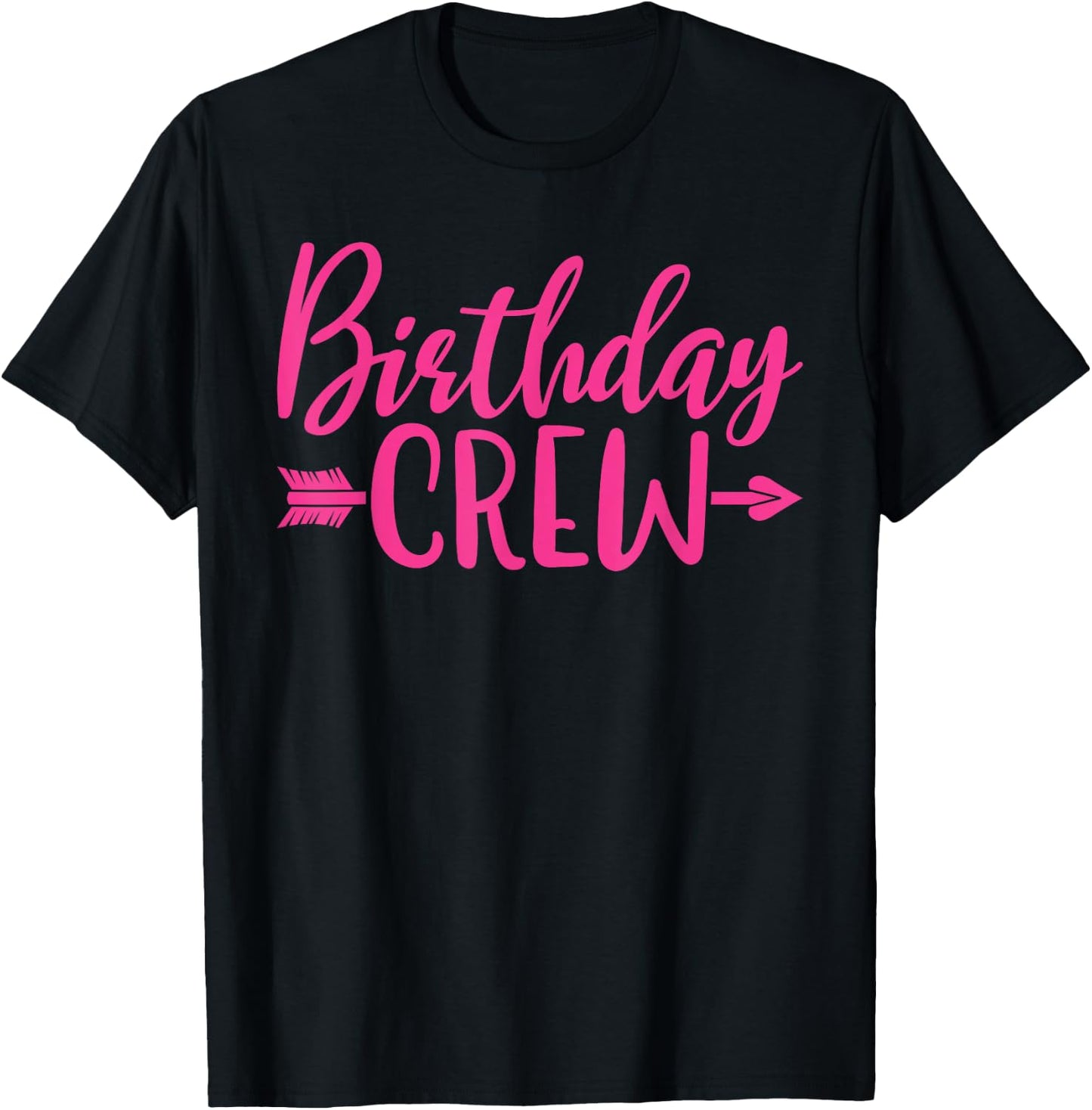 Birthday Crew Pink Women Girls Matching Group Birthday Party T-Shirt - T-Shirt | Black