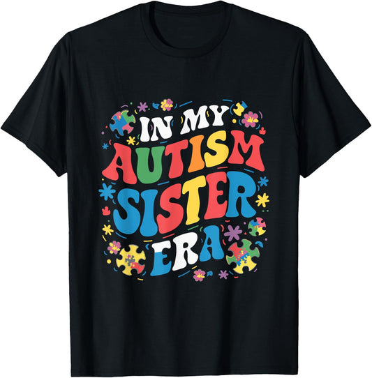 In My Autism Sister Era T-Shirt - T-Shirt | Black