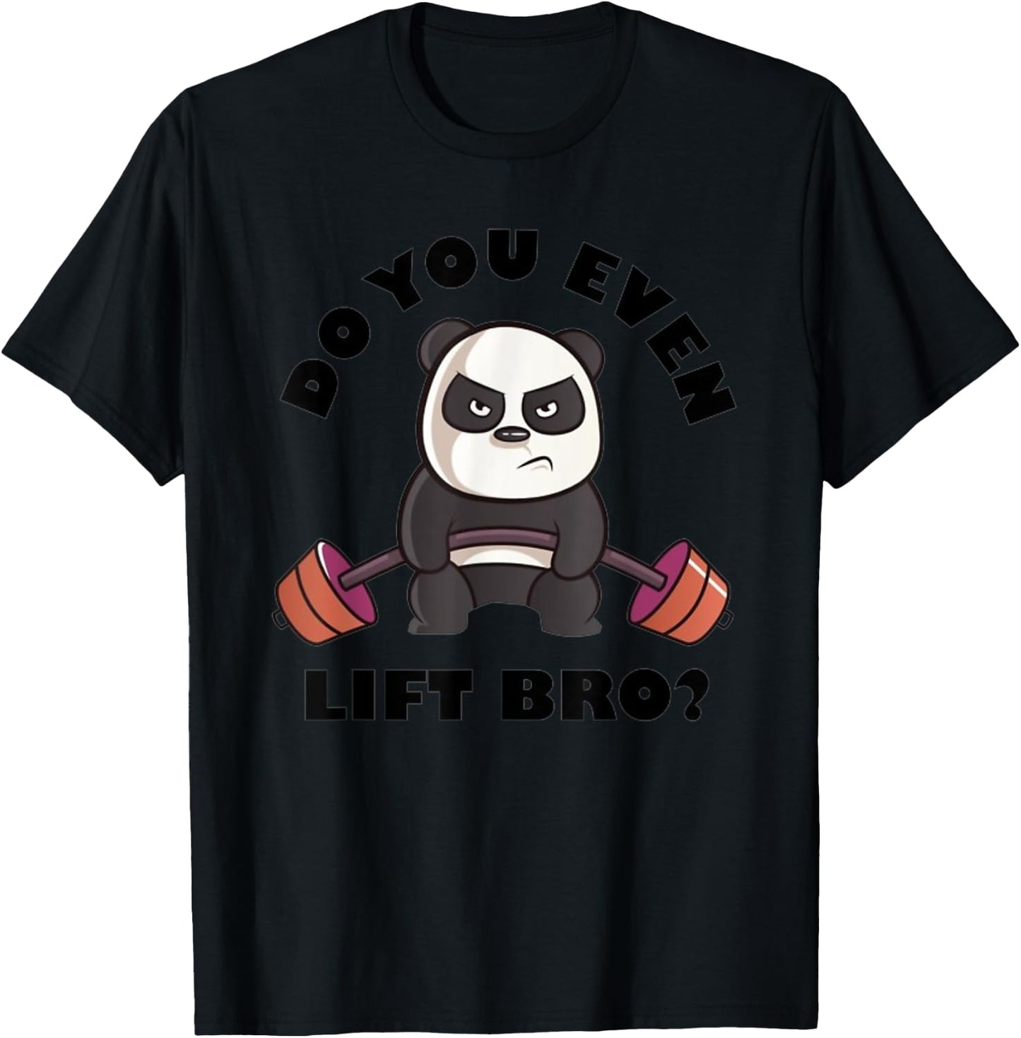 Do You Even Lift Bro Funny Workout Panda Lifting T-Shirt - T-Shirt | Black