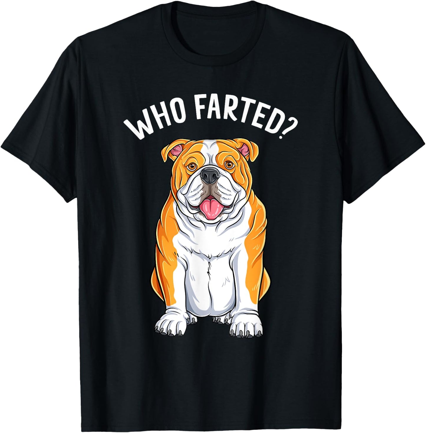 English Bulldog Who Farted Funny Humor Dog Lover T-Shirt - T-Shirt | Black