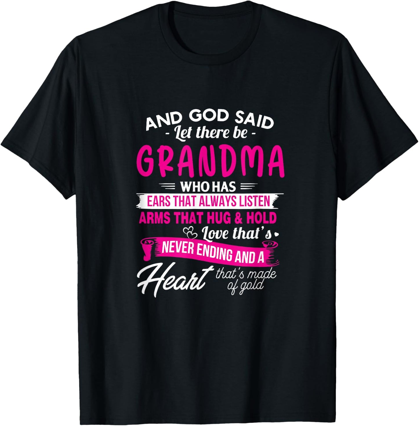 And God Said Let There Be Grandma Who Has Ears Always Listen T-Shirt - T-Shirt | Black