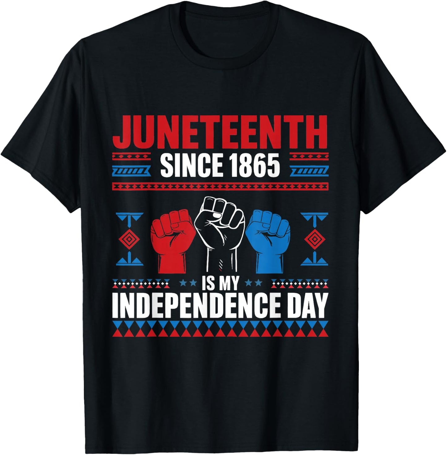 Juneteenth Is My Independence Day 1865 Red White Blue Men T-Shirt - T-Shirt | Black