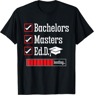 Ed.D. Doctorate Graduation Loading Doctor of Education T-Shirt - T-Shirt | Black