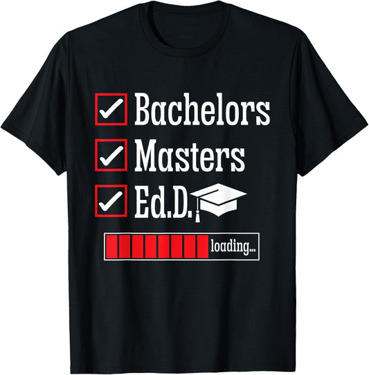 Ed.D. Doctorate Graduation Loading Doctor of Education T-Shirt - T-Shirt | Black