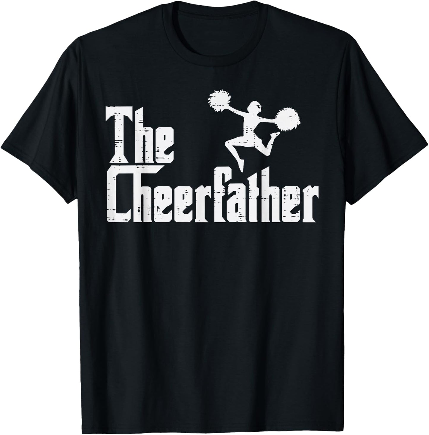 The Cheer Father Funny Cheerleader Dad Fathers Day Papa Men T-Shirt - T-Shirt | Black