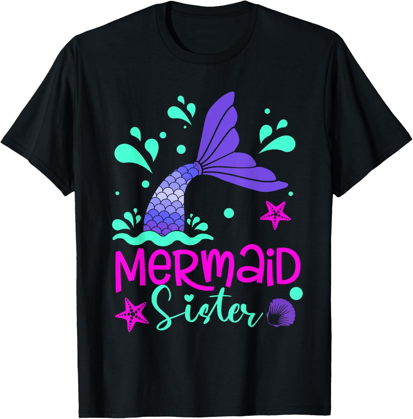 Mermaid Sister Funny Matching Family Party Mother's Day T-Shirt - T-Shirt | Black