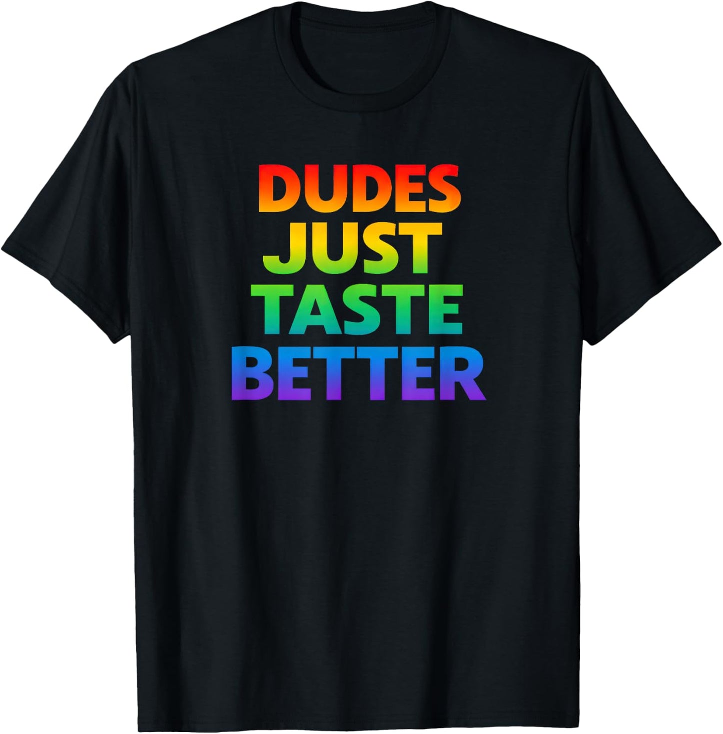 Gay Dudes Just Taste Better Rainbow Pride Flag LGBTQ T-Shirt - T-Shirt | Black