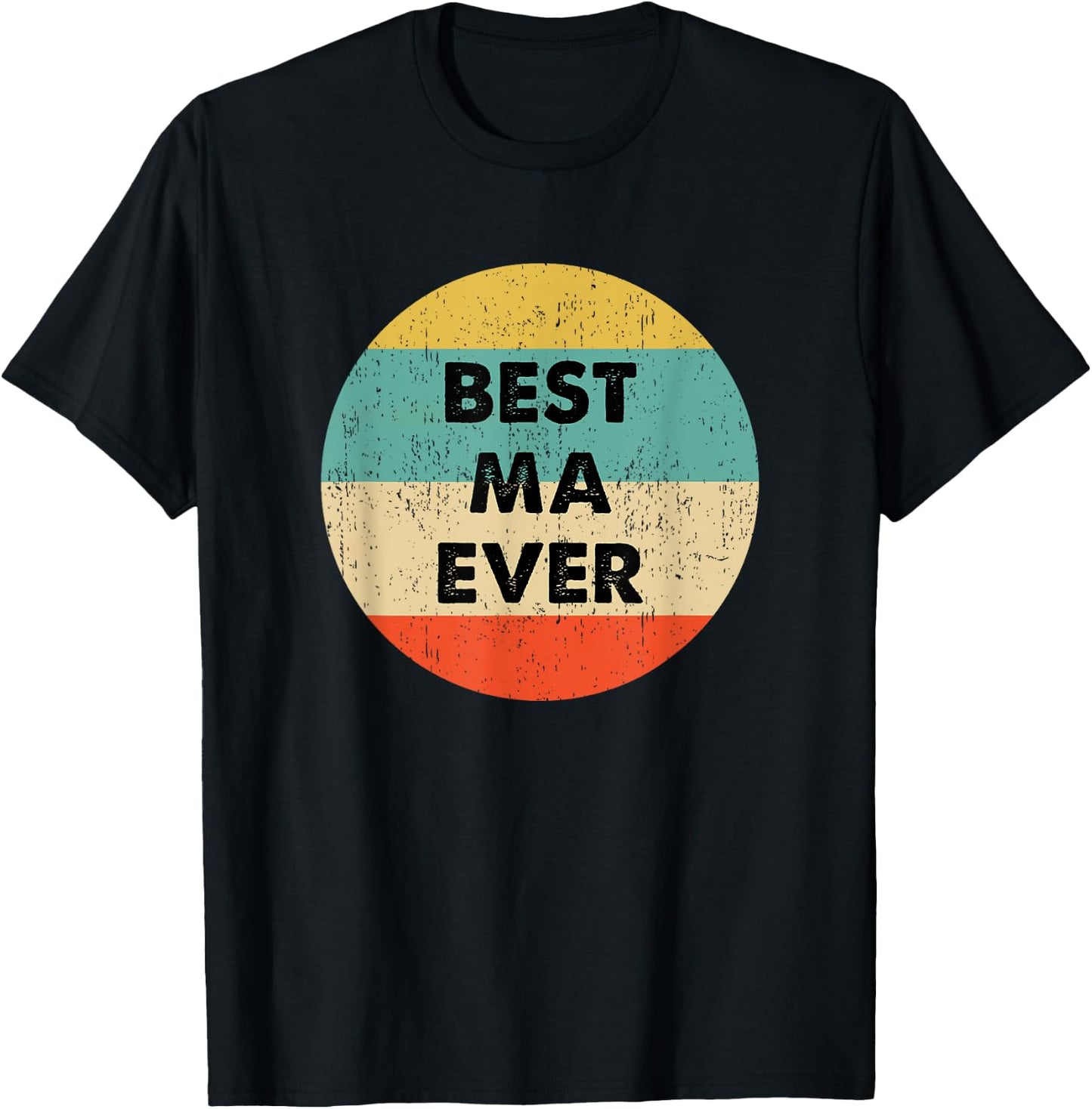 Best Ma Ever T-Shirt - T-Shirt | Black