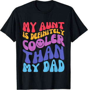 Kids My Aunt Is Definitely Cooler Than My Dad Groovy Toddlers T-Shirt - T-Shirt | Black