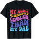Kids My Aunt Is Definitely Cooler Than My Dad Groovy Toddlers T-Shirt - T-Shirt | Black