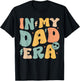 In My Dad Era Groovy Funny Papa Daddy Fathers Day T-Shirt - T-Shirt | Black