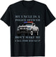 My Uncle Is A Police Officer Don't Make Me Call For Backup T-Shirt - T-Shirt | Black