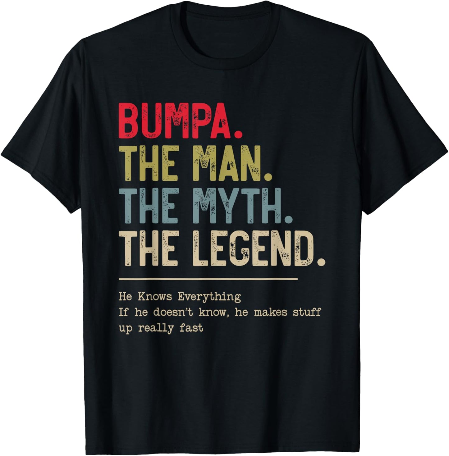Bumpa The Man The Myth The Legend He Knows Everything T-Shirt - T-Shirt | Black