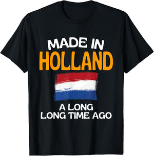 Made In Holland A Long Time Ago Funny Dutch Birthday T-Shirt - T-Shirt | Black