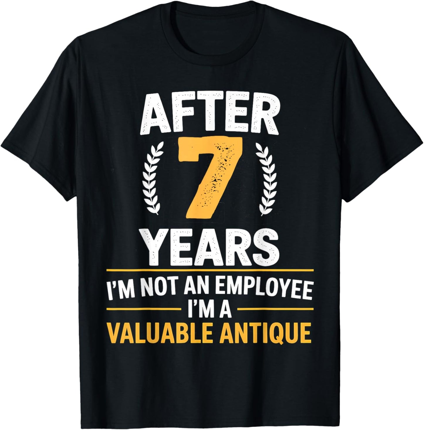 7 years work anniversary Funny 7 Year Service anniversary T-Shirt - T-Shirt | Black