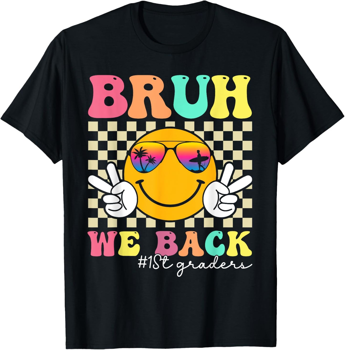 Bruh We Back 1st Graders Smile Face 1st Day of First Grade T-Shirt - T-Shirt | Black