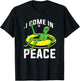 I Come In Peace UFO Alien World Planet Hippie Pacifist Love T-Shirt - T-Shirt | Black