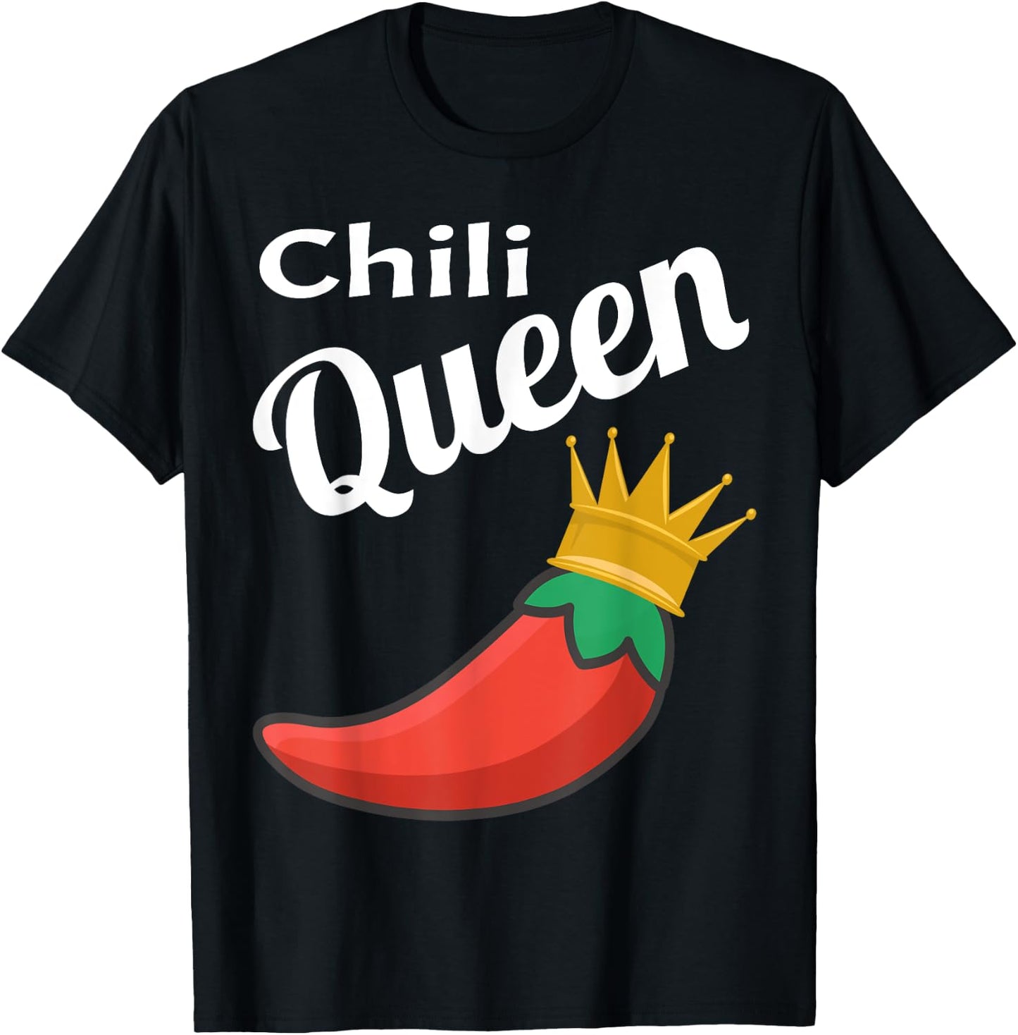 Chili Queen Funny Chili Cook Off Winner Foodie Funny Saying T-Shirt - T-Shirt | Black