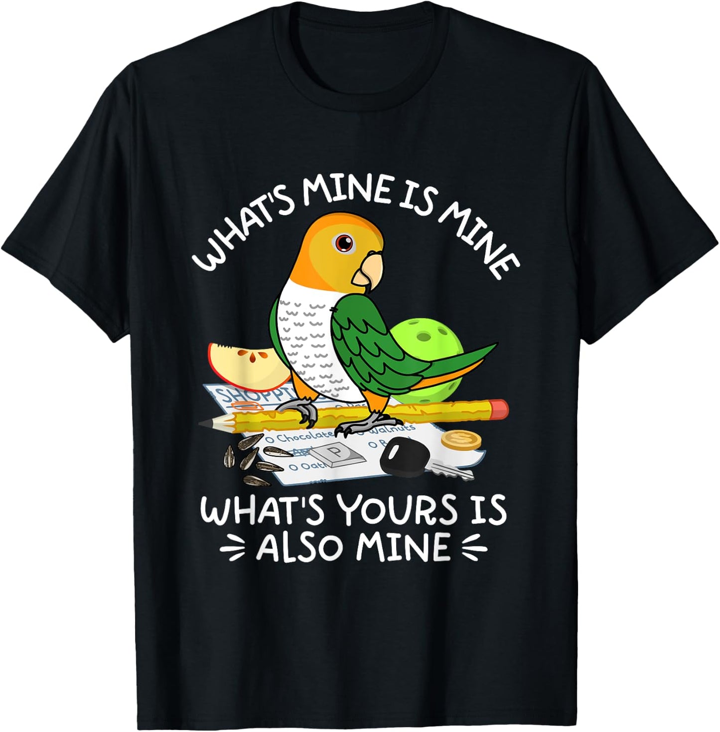 What's Yours Is Mine Parrot I White-bellied Caique T-Shirt - T-Shirt | Black