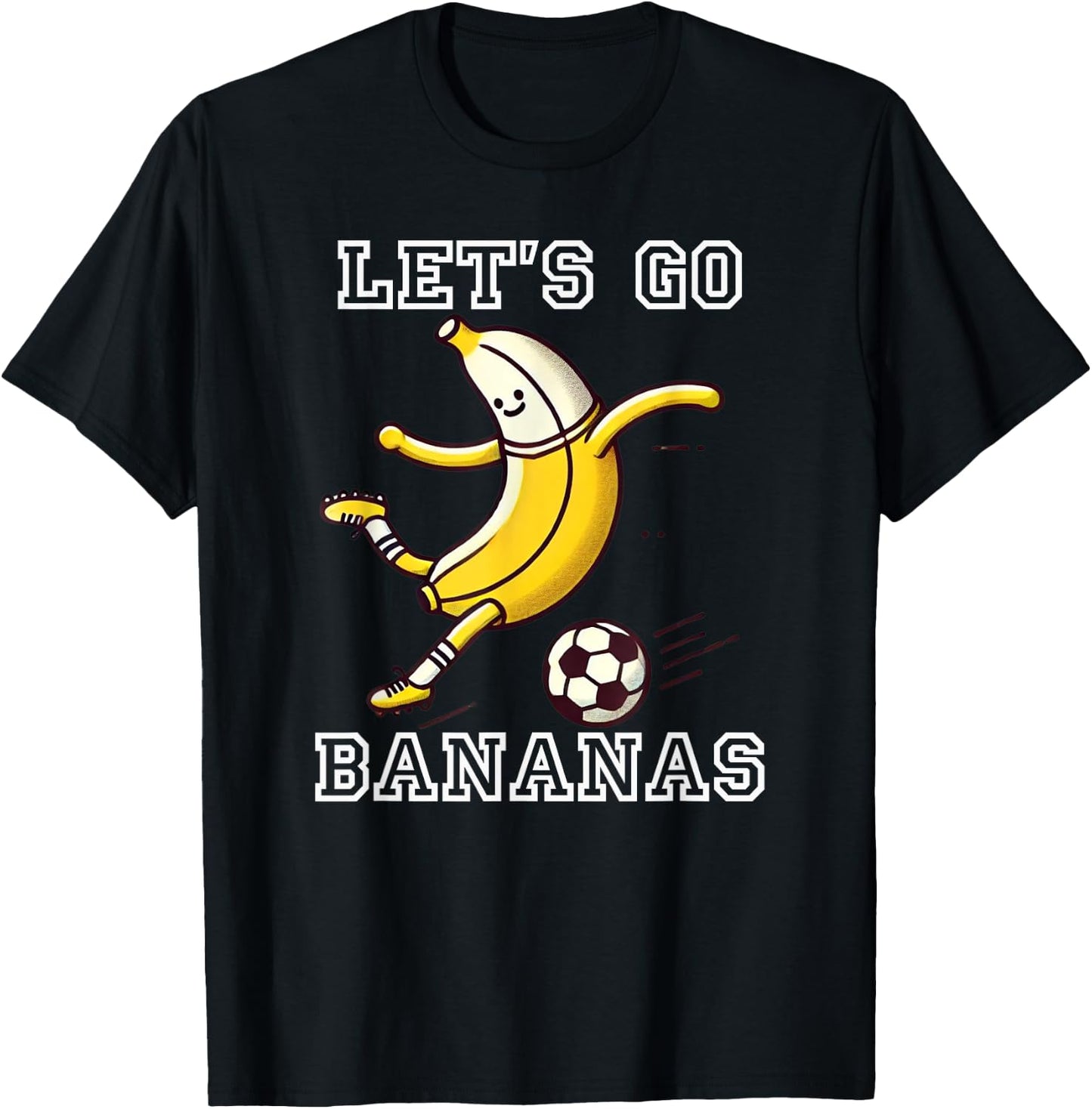 Let's Go Bananas Soccer Player Football Banana T-Shirt - T-Shirt | Black