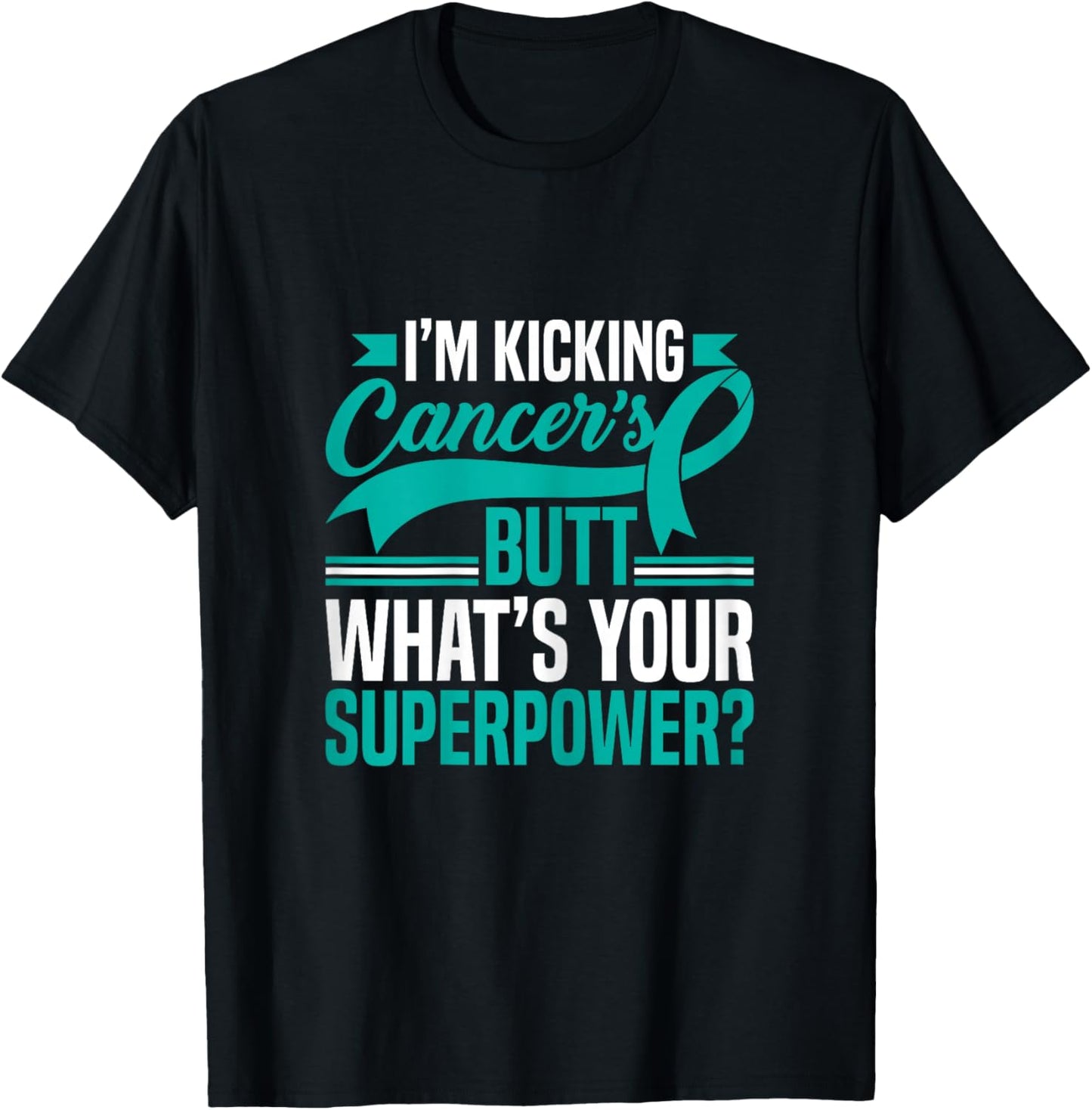 Kicking Cancers Butt Superpower Ovarian Cancer Awareness T-Shirt - T-Shirt | Black