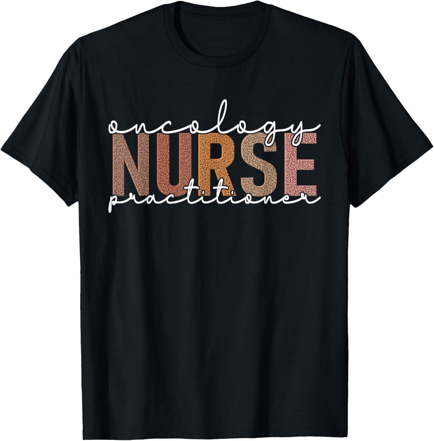 Oncology Nurse Practitioner Hematology Nursing Appreciation T-Shirt - T-Shirt | Black