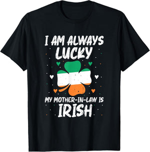 I Am Always Lucky My Mother In Law Is Irish Matching Family T-Shirt - T-Shirt | Black