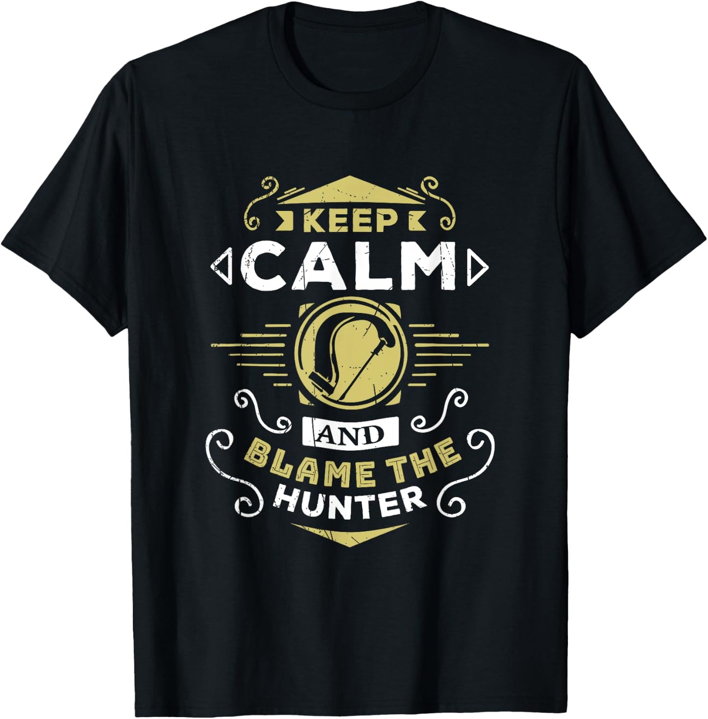 Wow Hunter Keep Calm and Blame The Hunter Gaming T-Shirt - T-Shirt | Black