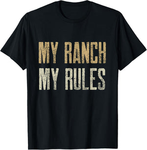 Funny Rancher Shirt, MY RANCH MY RULES T-Shirt - T-Shirt | Black