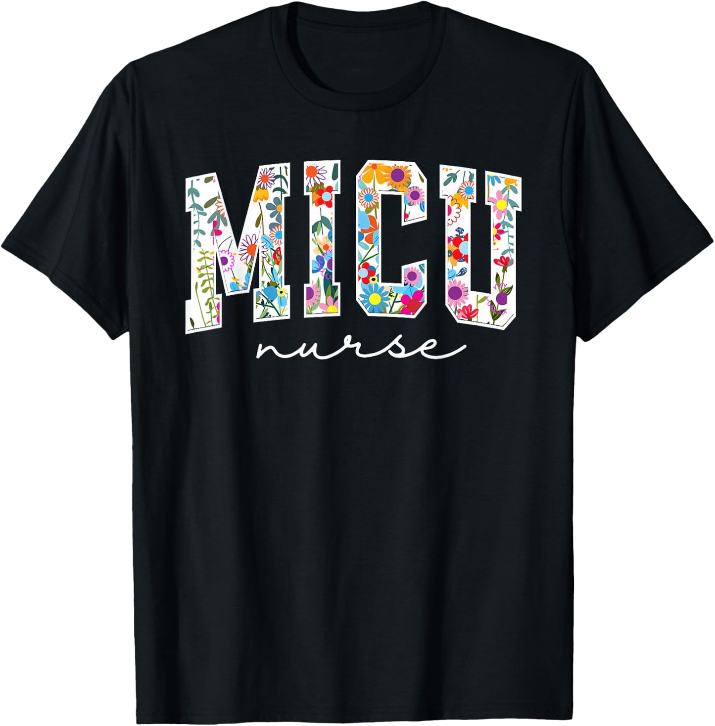 Floral MICU Nurse Floral MICU Nurse Medical Intensive Care U T-Shirt - T-Shirt | Black