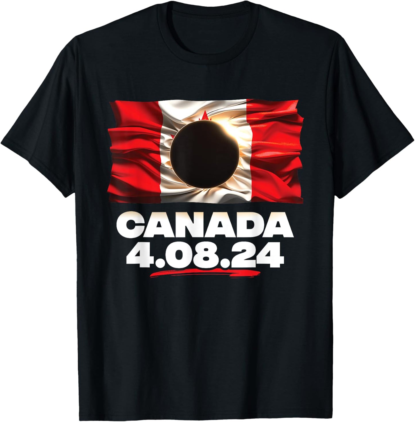 Totality 4.08.24 Total Solar Eclipse In Canada 2024 T-Shirt - T-Shirt | Black