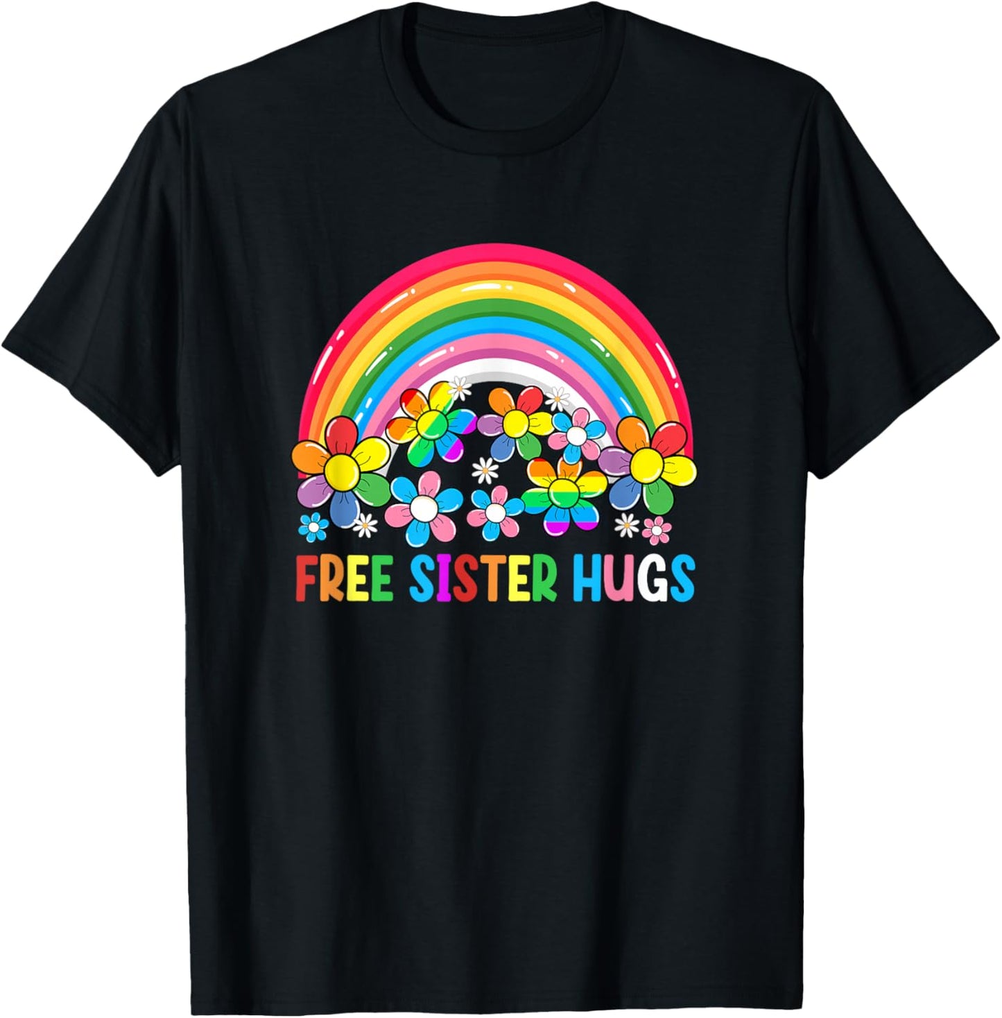 Free Sister Hugs Lgbt Gay Lesbian Transgender Pride Rainbow T-Shirt - T-Shirt | Black