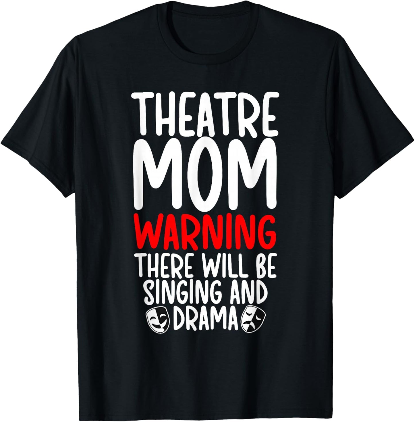 Theatre Mom Funny Theatre Actress Mom Theater Mama T-Shirt - T-Shirt | Black