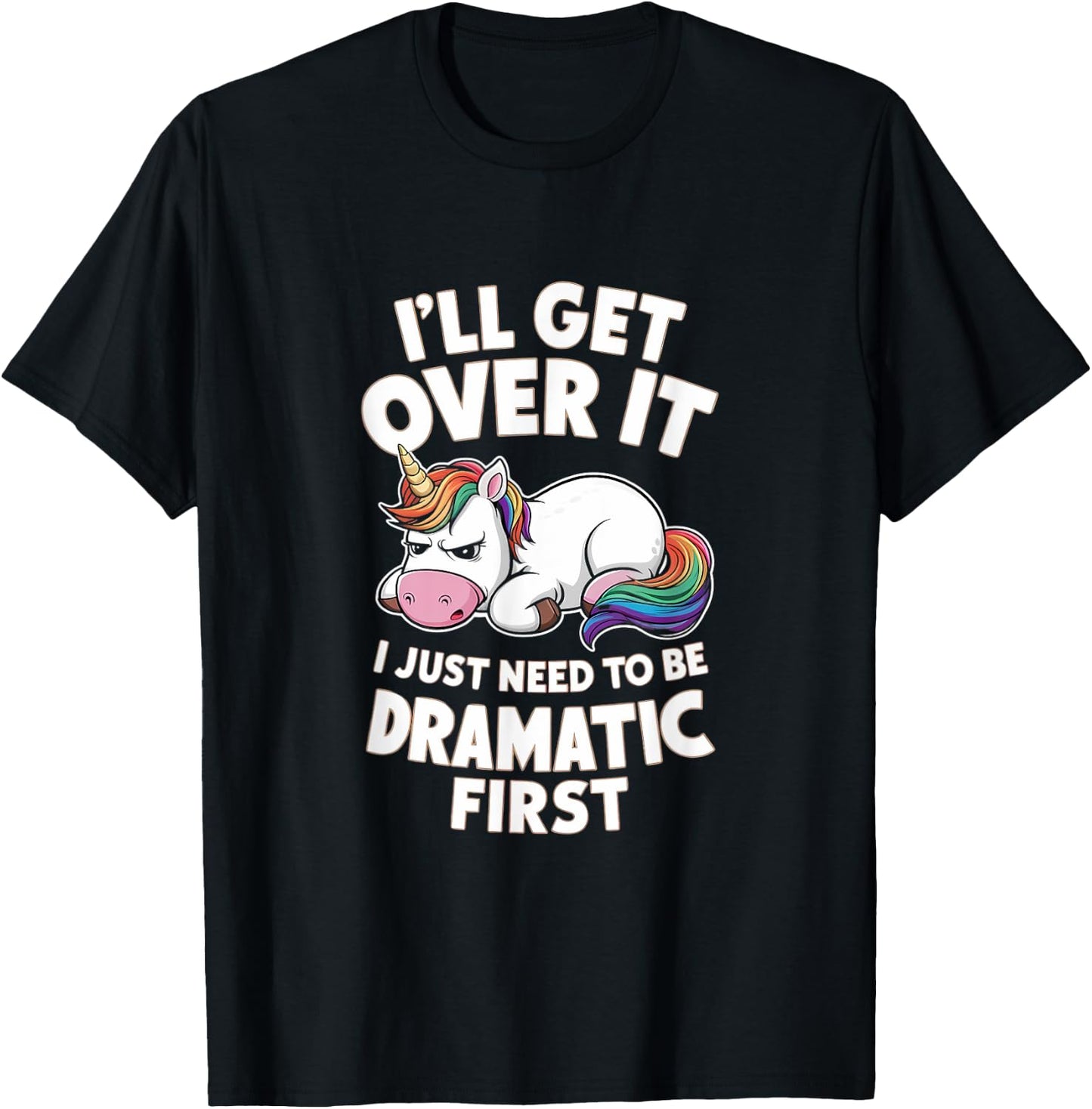 Funny Unicorn I Just Need To Be Dramatic Lazy Unicorn T-Shirt - T-Shirt | Black